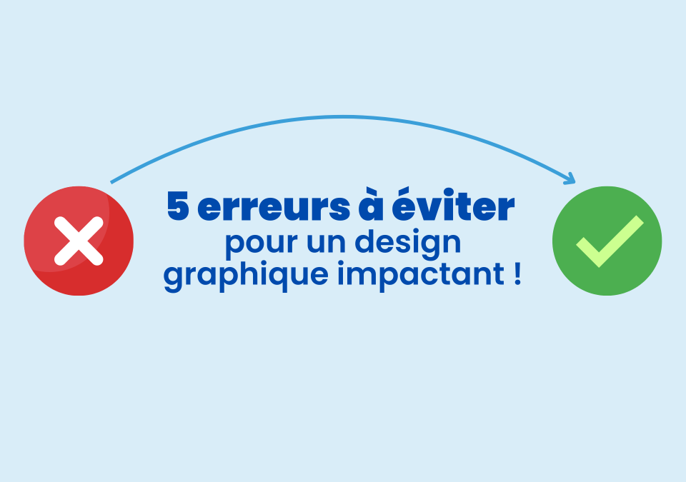 Image principale de l'article 5 erreurs à éviter pour un design graphique impactant !